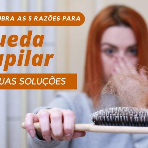 Descubra 5 razões para a queda de cabelo e suas soluções