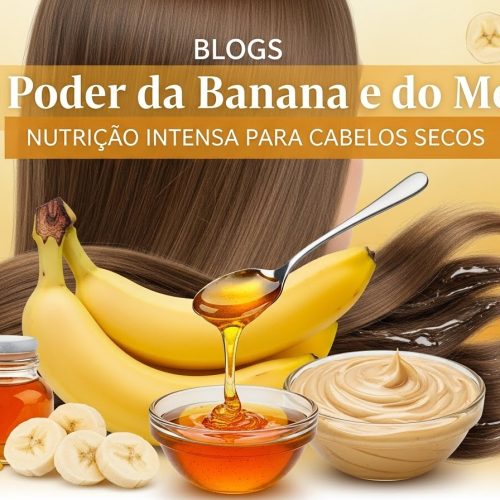 O poder da Banana e do Mel: Nutrição intensa para cabelos ressecados.