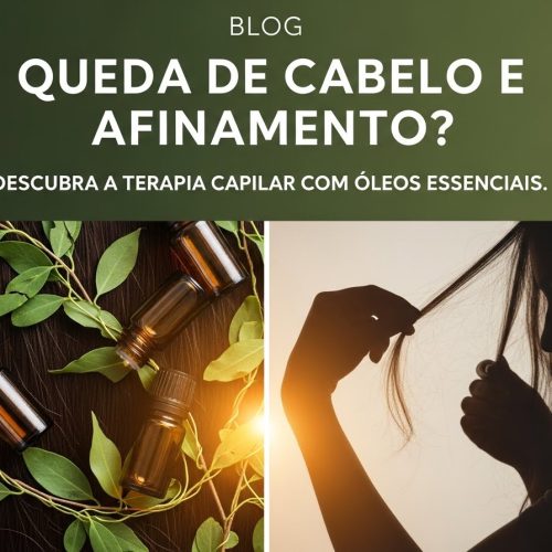 Queda capilar e falhas? Conheça a Terapia Capilar com Óleos Essenciais.