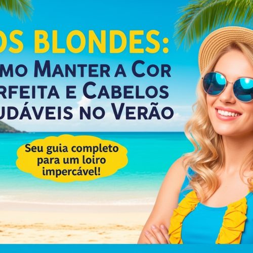 SOS Loiros: Como Manter a Cor Perfeita e a Saúde dos Fios no Verão