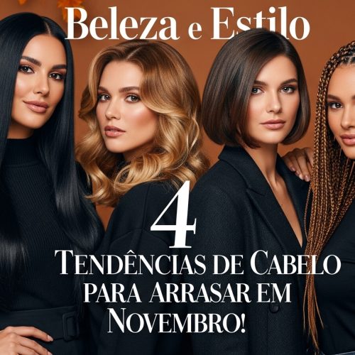 ✨ O Guia Prohair Vp: 4 Tendências de Cabelo para Brilhar em Novembro!