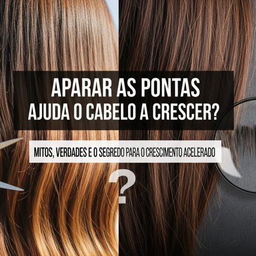 Cortar as pontas ajuda o cabelo a crescer? Mitos, Verdades e o Segredo do Crescimento Acelerado