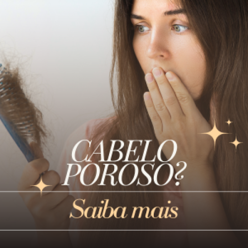 Cabelo com porosidade: Entenda, identifique e cuide adequadamente.